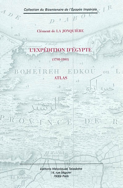 L'expédition d'Egypte : 1798-1801. Atlas