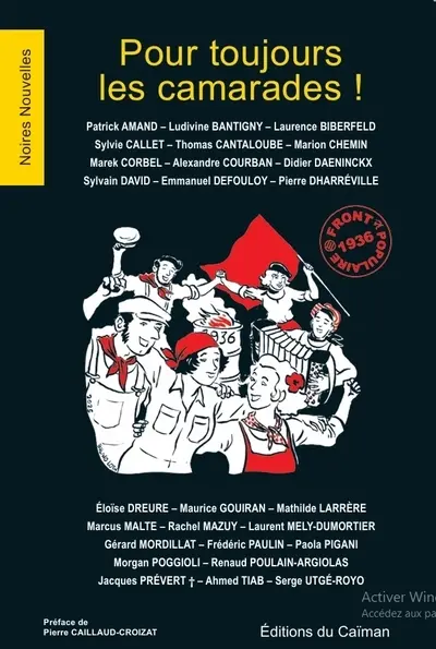 Pour toujours les camarades ! : Front populaire 1936