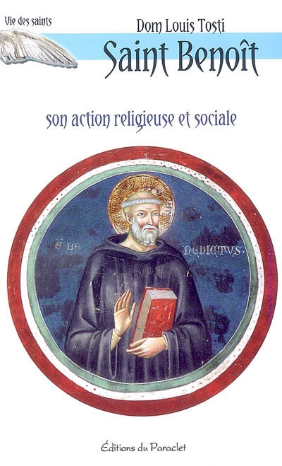 Saint Benoît : son action religieuse et sociale