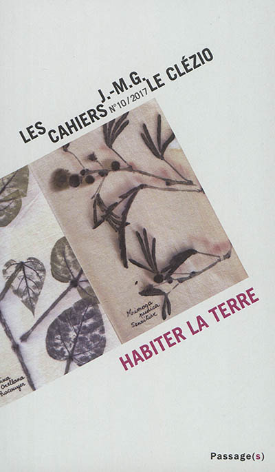 Cahiers J.-M.G. Le Clézio (Les), n° 10. Habiter la terre