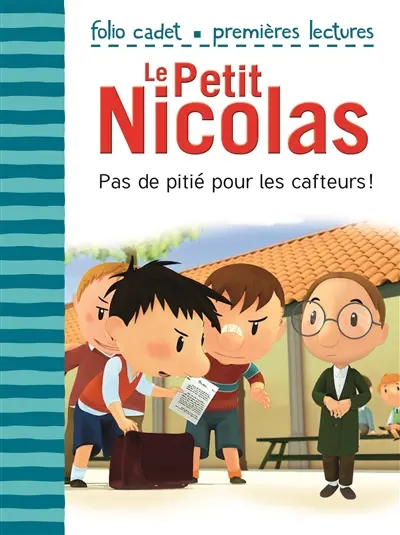 Le Petit Nicolas. Vol. 21. Pas de pitié pour les cafteurs !