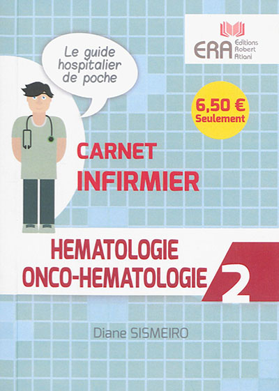 Hématologie, onco-hématologie : le guide hospitalier de poche