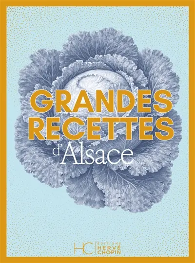 Grandes recettes d'Alsace