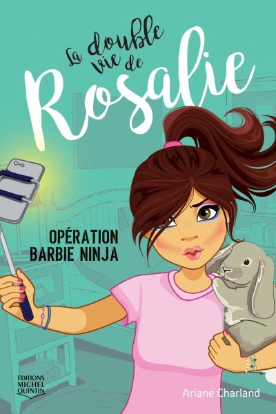 La double vie de Rosalie. Vol. 1. Opération Barbie Ninja