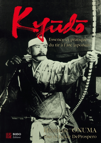 Kyudo : essence et pratique du tir à l'arc japonais