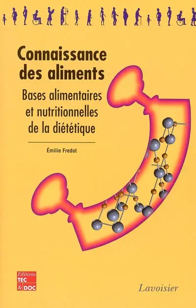 Connaissance des aliments : bases alimentaires et nutritionnelles de la diététique