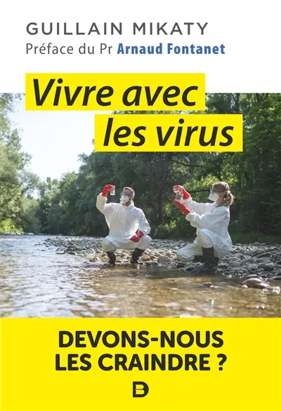 Vivre avec les virus : devons-nous les craindre ?