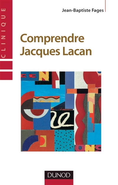 Comprendre Jacques Lacan