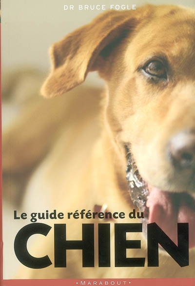 Le guide référence du chien