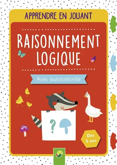 Raisonnement logique : avec autocontrôle : dès 5 ans