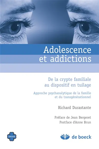 Adolescence et addictions : de la crypte familiale au dispositif en tuilage : approche psychanalytique de la famille et du transgénérationnel