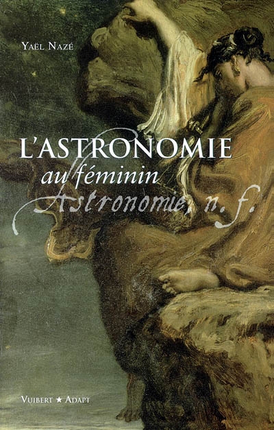L'astronomie au féminin : astronomie, n.f.