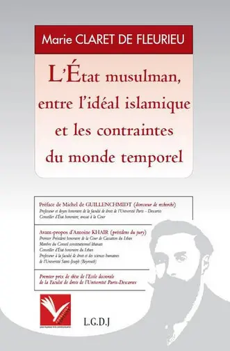L'Etat musulman, entre l'idéal islamique et les contraintes du monde temporel