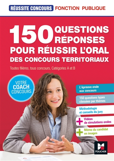 150 questions réponses pour réussir l'oral des concours territoriaux : toutes filières, tous concours, catégories A et B