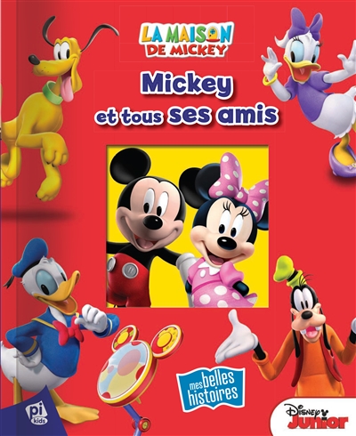 La maison de Mickey : Mickey et tous ses amis