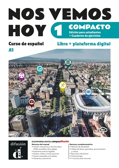 Nos vemos hoy 1 compacto, A1 : curso de espanol, edicion para estudiantes + cuaderno de ejercicios : libro + plataforma digital