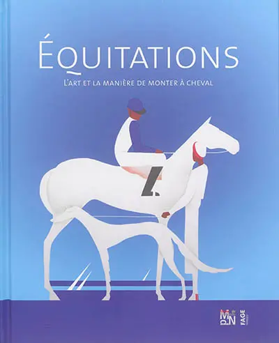Equitations : l'art et la manière de monter à cheval
