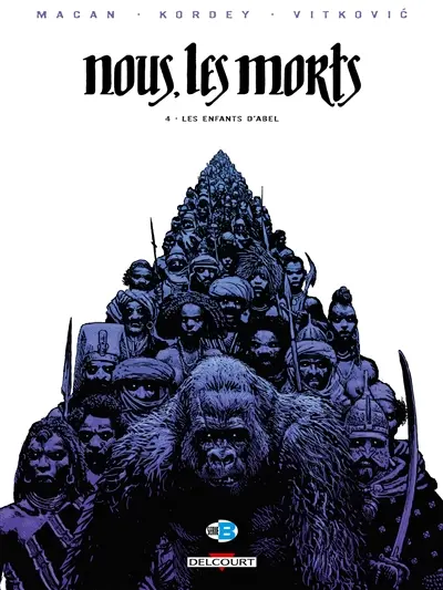 Nous, les morts. Vol. 4. Les enfants d'Abel