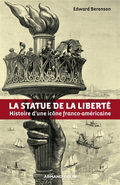 La statue de la Liberté : histoire d'une icône franco-américaine