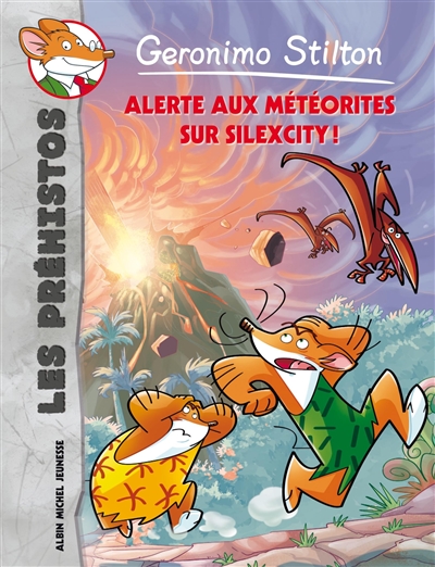 Les préhistos. Vol. 2. Alerte aux météorites sur Silexcity !