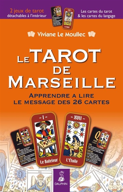 Le tarot de Marseille : apprendre à lire le message des 26 cartes