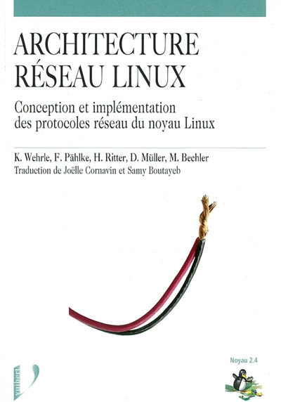 Architecture réseau Linux : conception et implémentation des protocoles réseau du noyau Linux