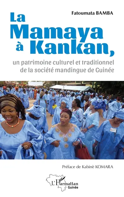 La mamaya à Kankan, un patrimoine culturel et traditionnel de la société mandingue de Guinée