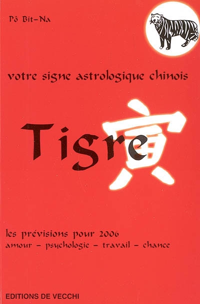 Tigre : votre signe astrologique chinois en 2006