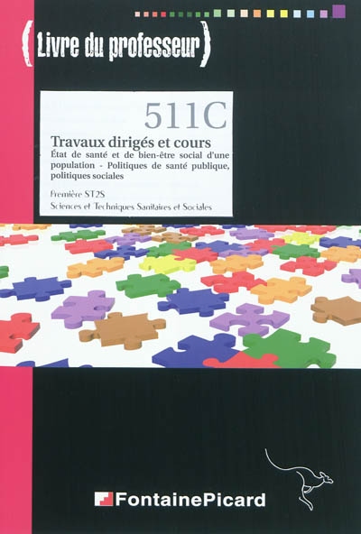 Travaux dirigés et cours, état de santé et de bien-être social d'une population, politiques de santé publique, politiques sociales : première ST2S, sciences et techniques sanitaires et sociales : livre du professeur
