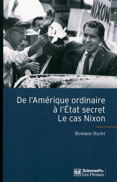 De l'Amérique ordinaire à l'Etat secret : le cas Nixon
