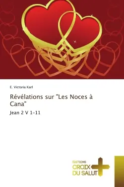Révélations sur "Les Noces à Cana" : Jean 2 V 1-11