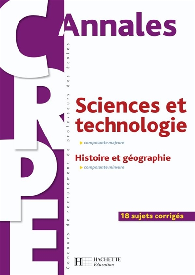 Sciences et technologie, composante majeure : histoire et géographie, composante mineure : 18 sujets corrigés