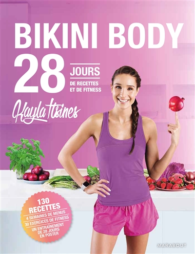 Bikini body : 28 jours : ton guide lifestyle pour manger healthy