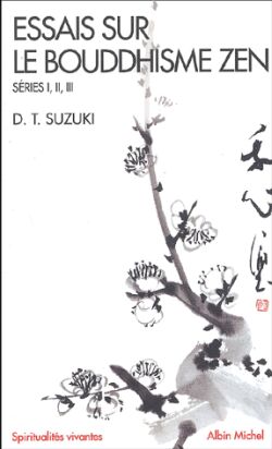 Essais sur le bouddhisme zen : séries I, II, III