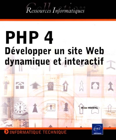 PHP 4 : développper un site...