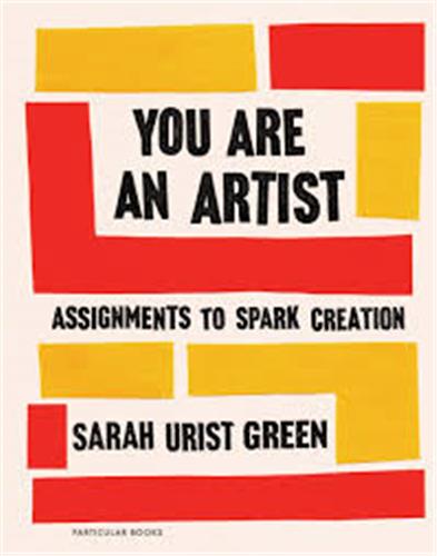 You Are an Artist Assignments to Spark Creation