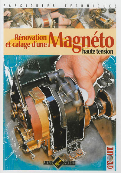 Rénovation et calage d'une magnéto haute tension