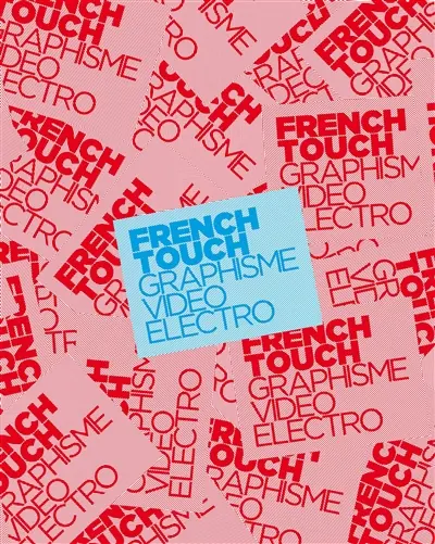 French Touch : graphisme, vidéo, électro : exposition, Paris, Musée des arts décoratifs, du 10 octobre 2012 au 31 mars 2013