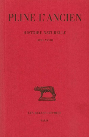 Histoire naturelle. Vol. 28. Livre XXVIII