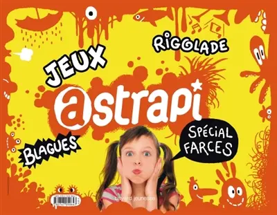 Astrapi, spécial farces