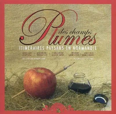 Plumes des champs : itinéraires paysans en Normandie