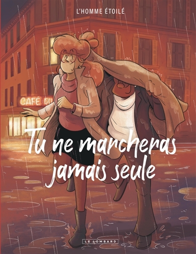 Tu ne marcheras jamais seule