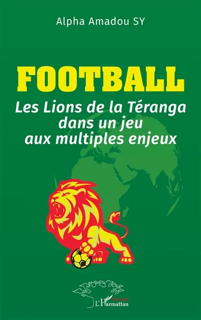 Football : les Lions de Téranga dans un jeu aux multiples enjeux