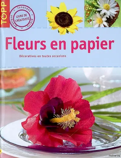 Fleurs en papier : décoratives en toutes occasions