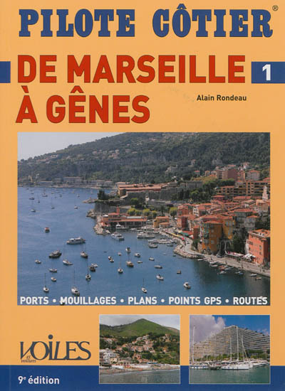 De Marseille à Gênes : ports, mouillages, plans, points GPS, routes