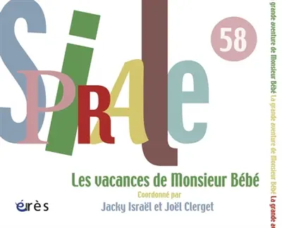 Spirale, n° 58. La grande aventure de Monsieur Bébé : les vacances de Monsieur Bébé