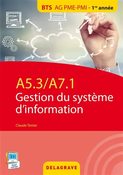 Gestion du système d'information : A5.3-A7.1 : BTS AG PME-PMI, 1re année