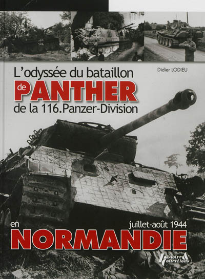 L'odyssée du bataillon de Panther de la 116 Panzer-division en Normandie : juillet-août 1944
