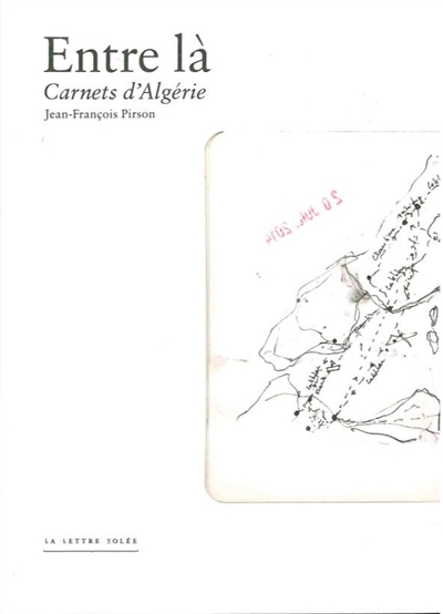 Entre là : carnets d'Algérie