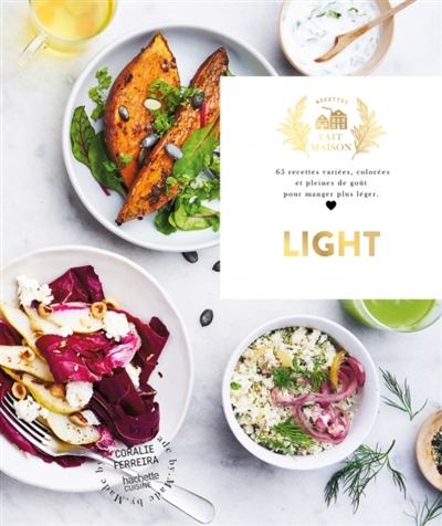 Light : 65 recettes variées, colorées et pleines de goût pour manger plus léger